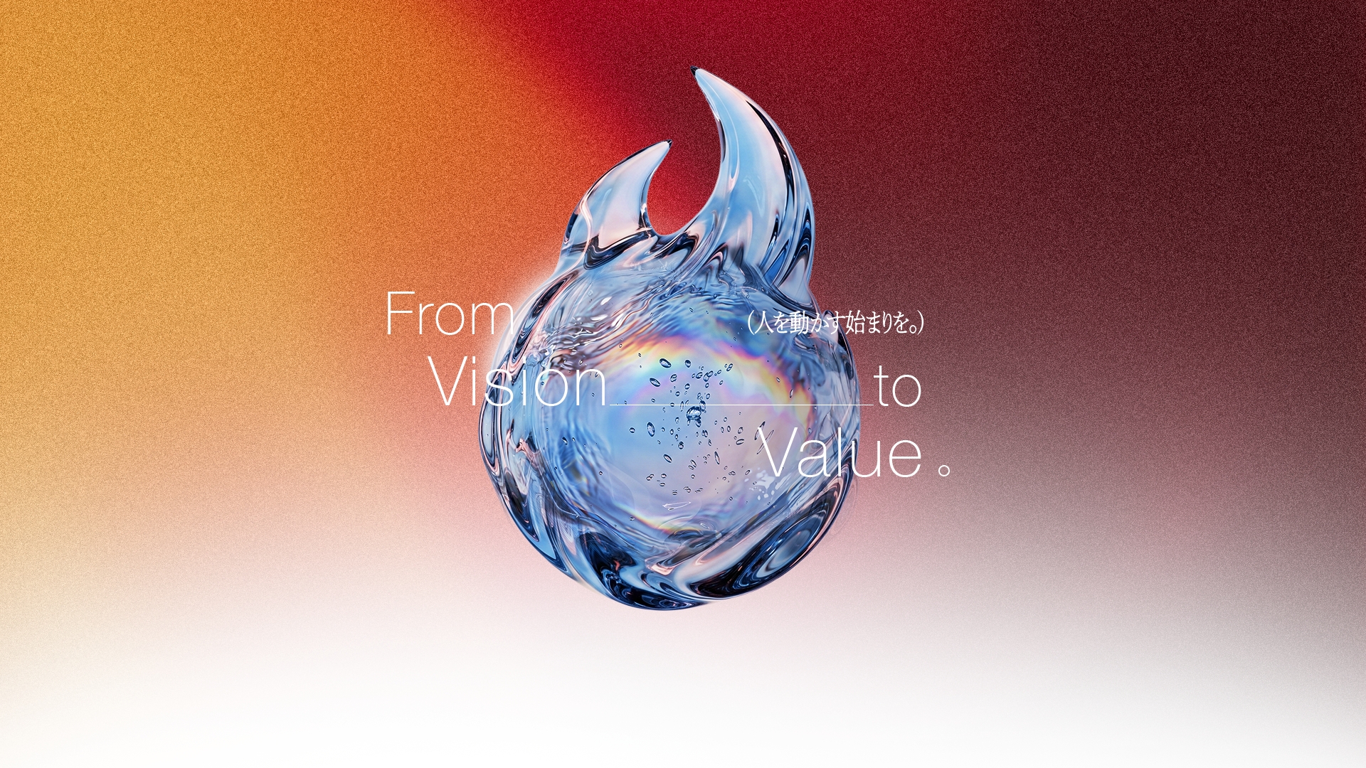 FROM VISION TO VALUE