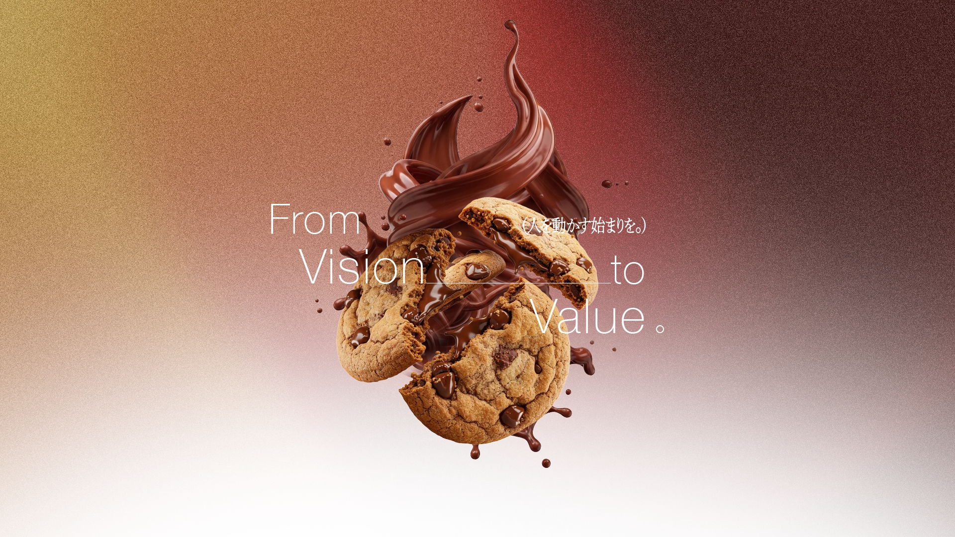 FROM VISION TO VALUE