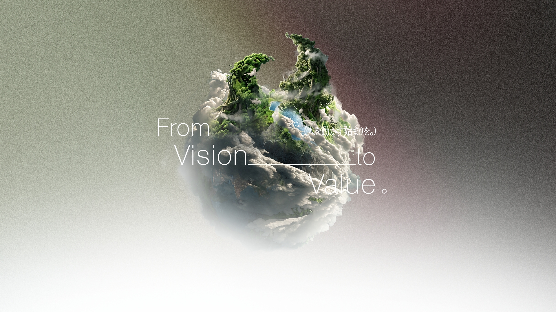 FROM VISION TO VALUE